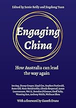 Engaging China (hardback): How Australia can lead the way again