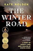 The Winter Road: A Story of Legacy, Land and a Killing at Croppa Creek
