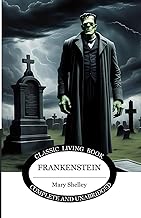 Frankenstein: Or, The Modern Prometheus