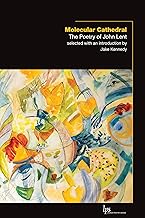 Molecular Cathedral: The Poetry of John Lent