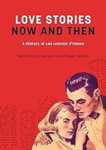 Loves Stories Now and Then: A History of Les Romans D'amour