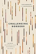 The Challenging Borders: Contingencies and Consequences
