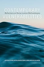 Contemporary Vulnerabilities: Reflections on Social Justice Methodologies