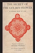 The Secret of the Golden Flower: A Chinese Book of Life