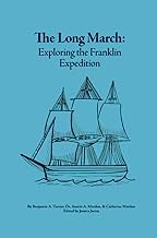 The Long March: Exploring the Franklin Expedition