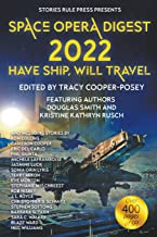 Space Opera Digest 2022: Have Ship Will Travel