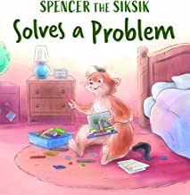 Spencer the Siksik Solves a Problem: English Edition