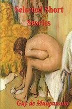 Selected Short Stories of Guy De Maupassant