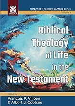 Biblical Theology of Life in the New Testament