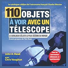 110 Objets à voir avec un télescope: Le catalogue célèbre de l’astronome français Charles Messier