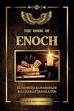 The Book of Enoch: Classic, Authorized, and Unabridged R.H Charles English Translation - Large Print - Pseudepigrapha - Apocrypha - Deuterocanonical - ... Text - Ancient Apocalyptic Text