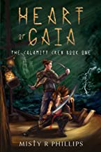 Heart of Gaia: Calamity Crew Book One