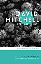 David Mitchell: Critical Essays (Contemporary Writers: Critical Essays)