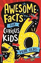 Awesome Facts for Curious Kids: 6 Year Olds