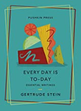 Every Day Is To-day: Essential Writings