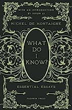 What Do I Know?: Essential Essays