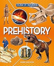 How It Works: Prehistory
