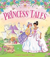 Princess Tales: Favourite Fairy Tales to Share