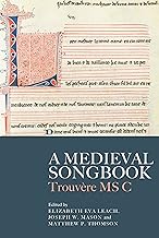 A Medieval Songbook: TrouvÃ¨re MS C