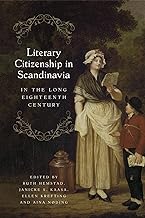 Literary Citizenship in Scandinavia in the Long Eighteenth Century