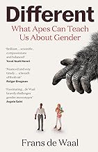 Different: What Apes Can Teach Us About Gender