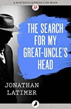 The Search for My Great-Uncle's Head