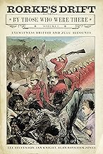 Rorke's Drift by Those Who Were There (1): Volume I