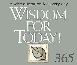 365 Wisdom for Today: A Wise Quotation for Every Day