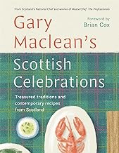Scottish Celebrations: Treasured traditions and contemporary recipes from Scotland
