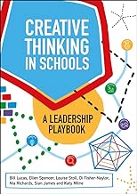 Creative Thinking in Schools: A Leadership Playbook