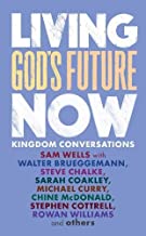 Living God's Future Now: Kingdom Conversations