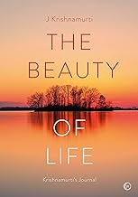 The Beauty of Life: Krishnamurti's Journal