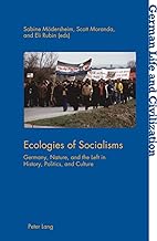 Ecologies of Socialisms: Germany, Nature, and the Left in History, Politics, and Culture: 70