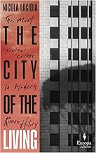 City of the Living: A literary chronicle narrating one of the most vicious crimes in recent Roman history