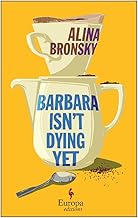 Barbara Isn't Dying Yet