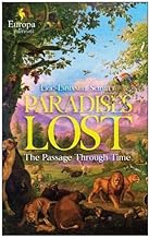 Paradises Lost Vol.1: The Passage Through Time