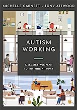 Autism Working: A Seven-Stage Plan to Thriving at Work