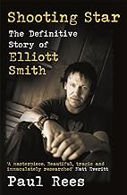 Shooting Star: The Definitive Story of Elliott Smith