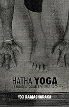 Hatha Yoga: La Filosofia Yogi del Benessere Fisico