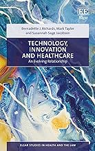 Technology, Innovation and Healthcare: An Evolving Relationship
