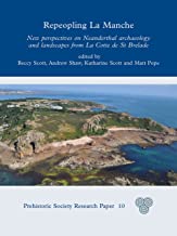 Repeopling La Manche: New Perspectives on Neanderthal Lifeways from La Cotte De St Brelade: 10