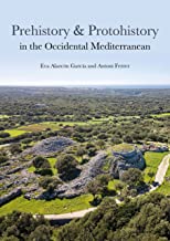 Prehistory and Protohistory in the Occidental Mediterranean