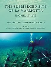 The Submerged Site of La Marmotta Rome, Italy - Decrypting a Neolithic Society: Woodworking, Basketry, Textiles and Other Crafts