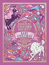 The Magical Unicorn Society Official Colouring Book: Baby Unicorns