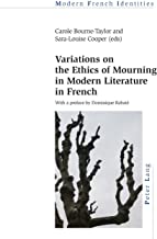 Variations on the Ethics of Mourning in Modern Literature in French: 143