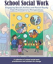 School Social Work: Engaging Social Justice and Racial Equity from Practitioners Perspectives