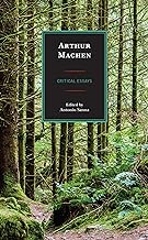 Arthur Machen: Critical Essays