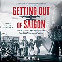 Getting Out of Saigon: How a 27-year-old Banker Saved 113 Vietnamese Civilians