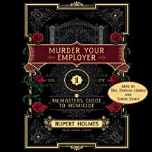 Murder Your Employer: The Mcmasters Guide to Homicide