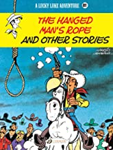 Lucky Luke 81: The Hanged Manâ€™s Rope and Other Stories